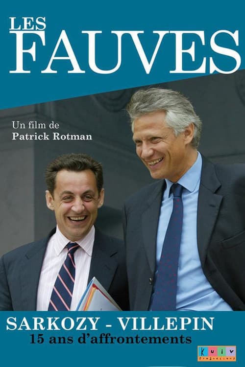 Poster for Les fauves: Sarkozy - Villepin, 15 ans d'affrontements