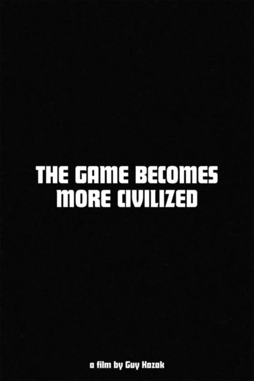 Poster for The Game Becomes More Civilized