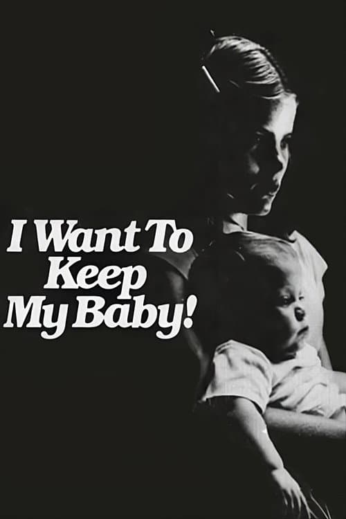 Poster for I Want to Keep My Baby!