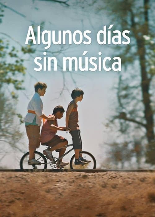 Постер до фільму «Algunos días sin música»