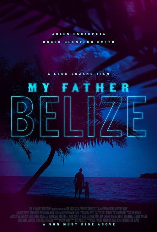 Poster for My Father Belize