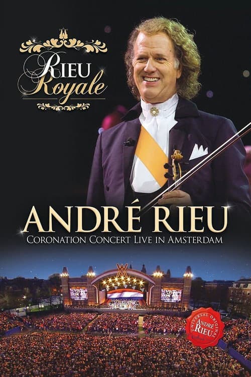 Poster for Rieu Royale - André Rieu Coronation Concert Live in Amsterdam