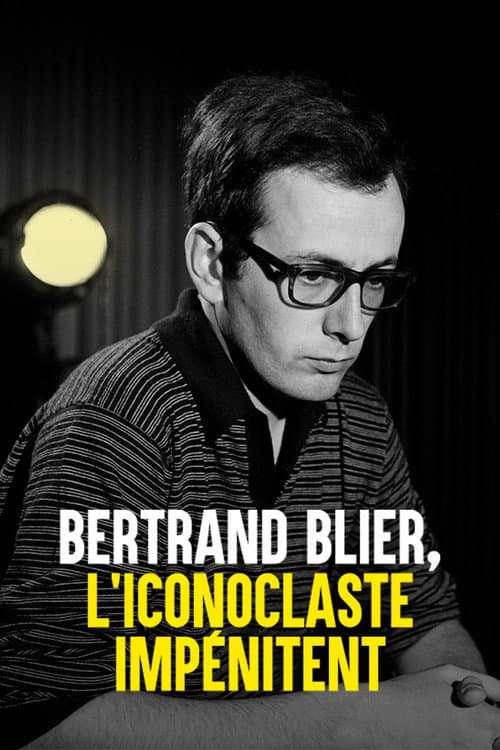 Poster for Bertrand Blier, l'iconoclaste impénitent
