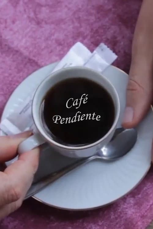 Poster for Café Pendiente