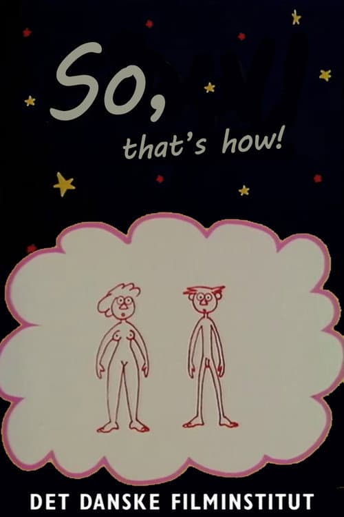 Poster for So, That's How!