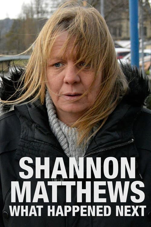 Poster for Shannon Matthews: What Happened Next