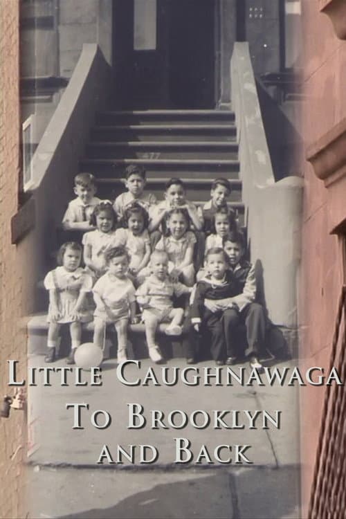 Постер до фільму «Little Caughnawaga: To Brooklyn and Back»