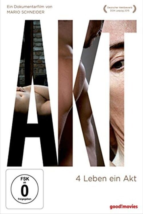 Poster for Akt - 4 Leben ein Akt