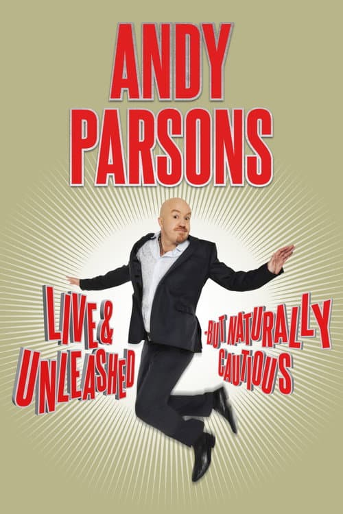 Poster for Andy Parsons: Live and Unleashed But Naturally Cautious