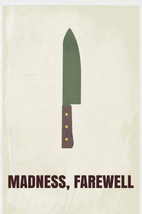 Poster for Madness, Farewell