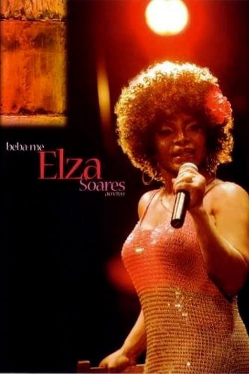 Poster for Elza Soares - Beba-me Ao Vivo