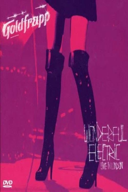 Poster for Goldfrapp: Wonderful Electric - Live in London