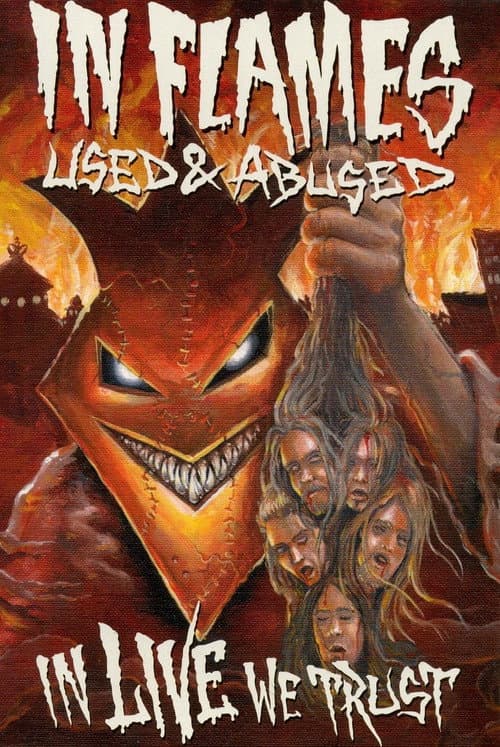 Poster for In Flames: Used & Abused. In Live We Trust