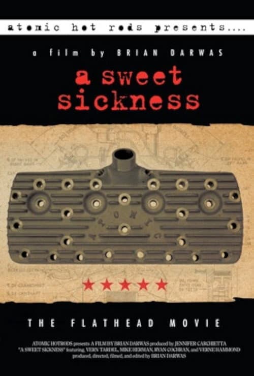 Постер до фільму «A Sweet Sickness: The Flathead Movie»