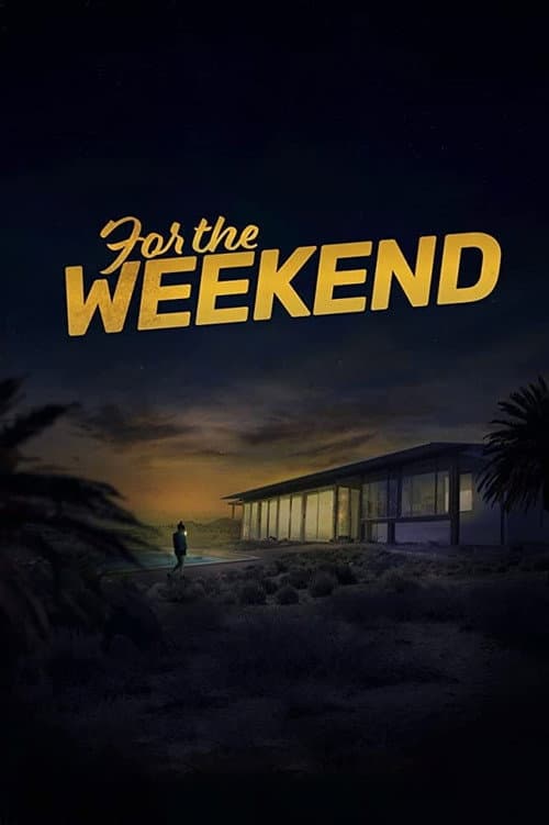 Poster for For the Weekend