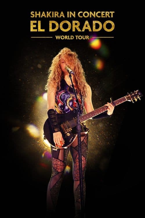 Poster for Shakira In Concert: El Dorado World Tour