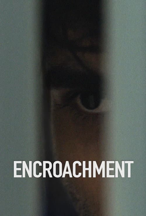 Poster for Encroachment