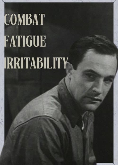 Poster for Combat Fatigue Irritability