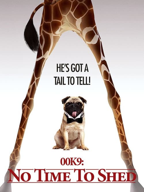 Poster for 00K9: No Time to Shed