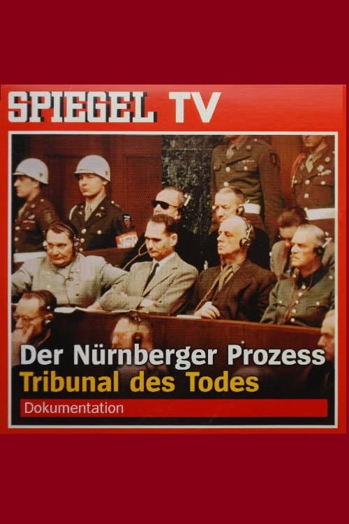 Poster for Der Nürnberger Prozess - Tribunal des Todes