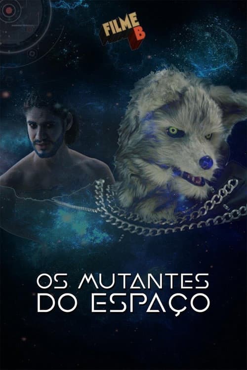 Poster for Filme B - Os Mutantes do Espaço