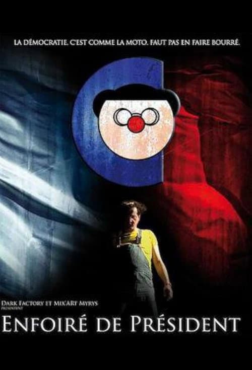 Poster for Enfoiré de président