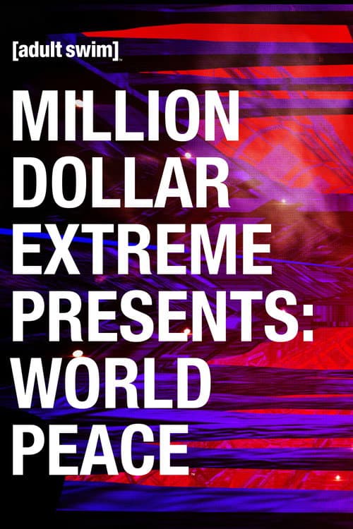 Poster for Million Dollar Extreme Presents: World Peace