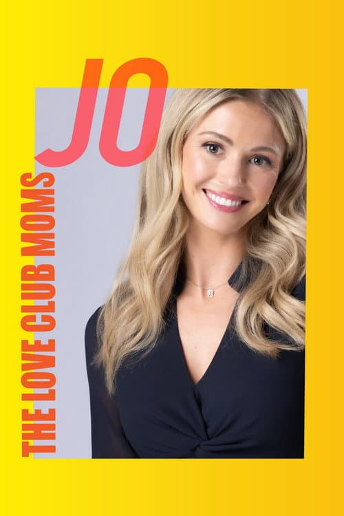 Poster for The Love Club Moms: Jo