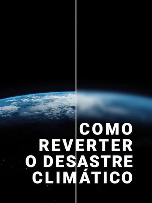 Poster for Reversing Climate Disaster