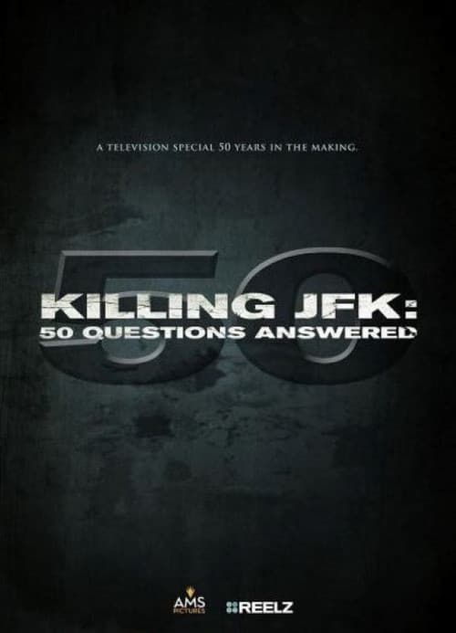 Постер до фільму «Killing JFK: 50 Questions Answered»