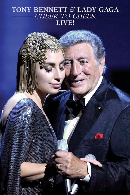 Poster for Tony Bennett & Lady Gaga: Cheek to Cheek Live