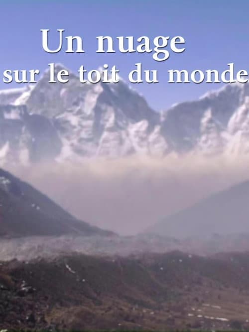 Poster for Un nuage sur le toit du monde