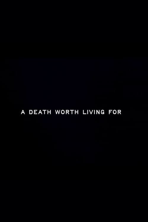 Poster for A Death Worth Living For