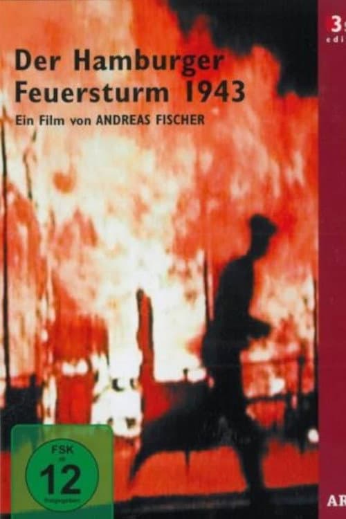 Poster for Der Hamburger Feuersturm 1943