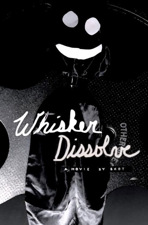 Poster for Whisker Dissolve