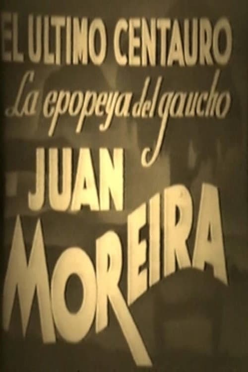 Poster for El último centauro - La epopeya del gaucho Juan Moreira