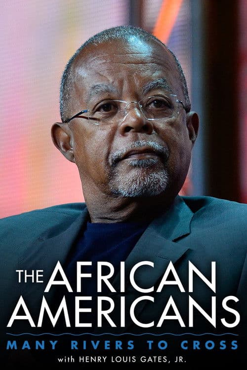Poster for The African Americans: Many Rivers to Cross with Henry Louis Gates, Jr.