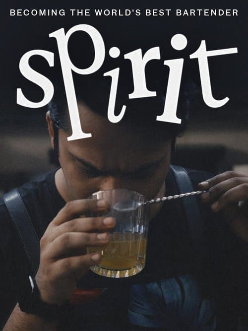 Постер до фільму «Spirit - Becoming the World's Best Bartender»