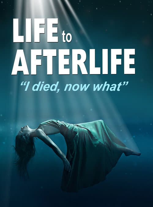 Постер до фільму «Life to AfterLife: I Died, Now What»