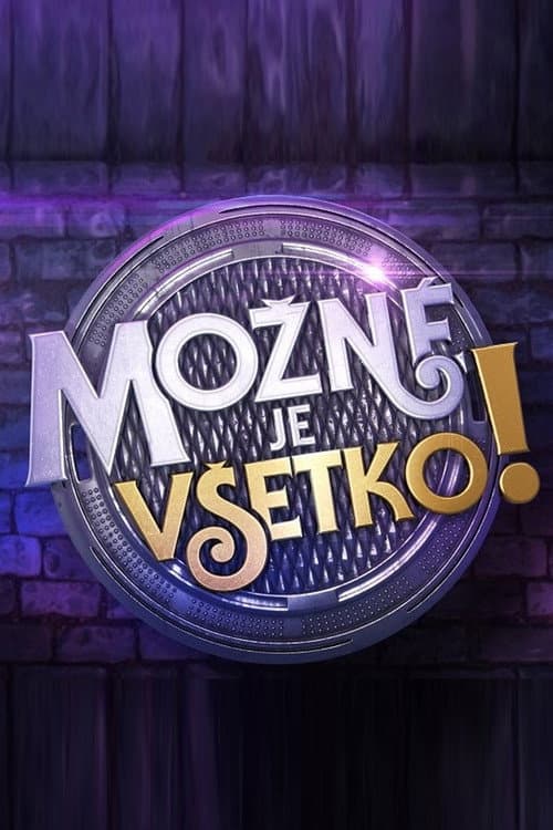 Poster for Možné je všetko!
