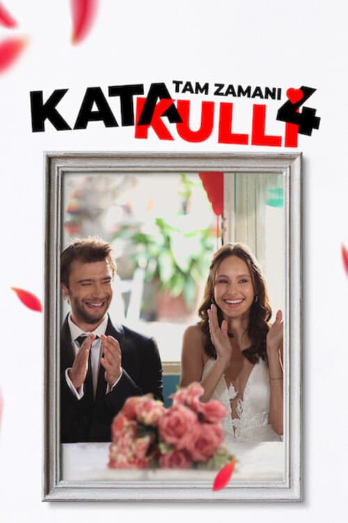 Poster for Katakulli 4: Tam Zamanı