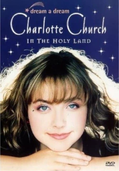Poster for Dream a Dream: Charlotte Church in the Holy Land