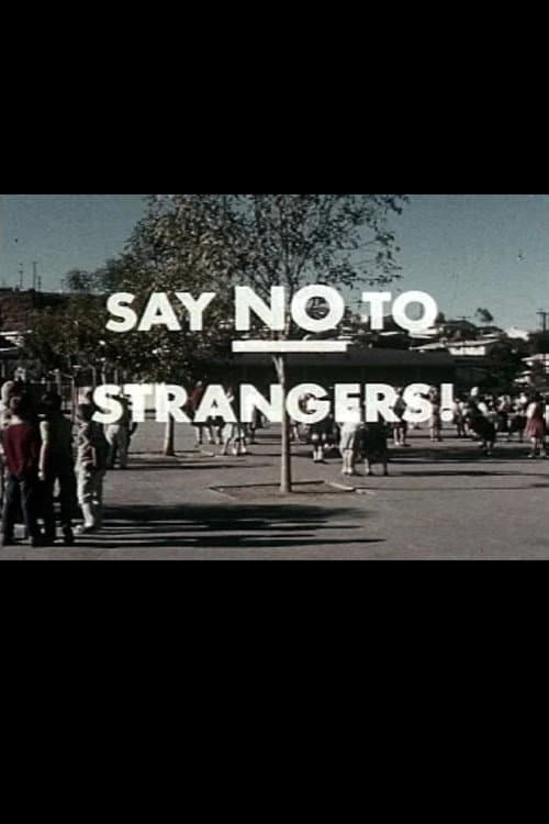 Poster for Say No To Strangers!