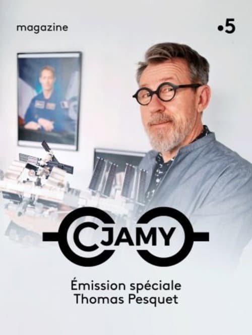 Poster for C Jamy - Émission spéciale Thomas Pesquet