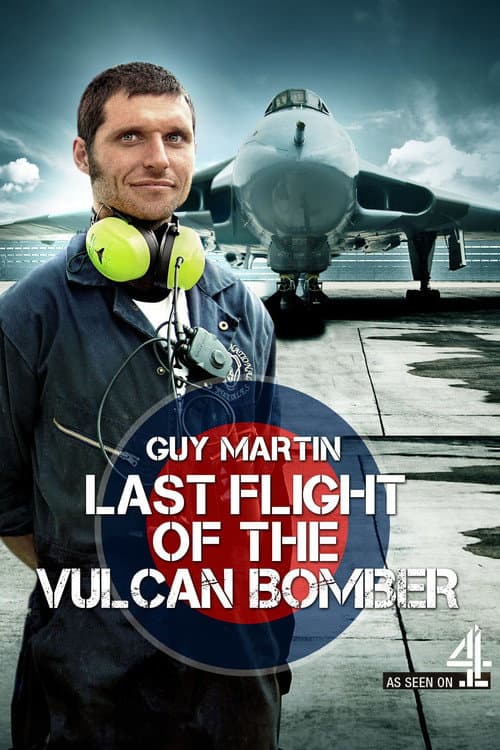 Постер до фільму «Guy Martin: Last Flight of the Vulcan Bomber»