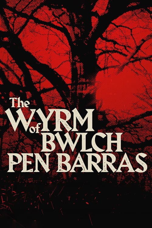 Poster for The Wyrm of Bwlch Pen Barras