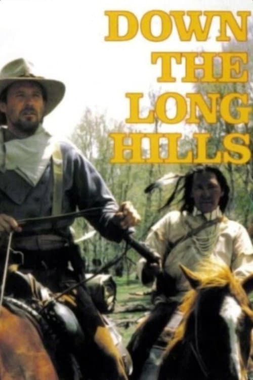 Poster for Louis L'Amour's Down the Long Hills