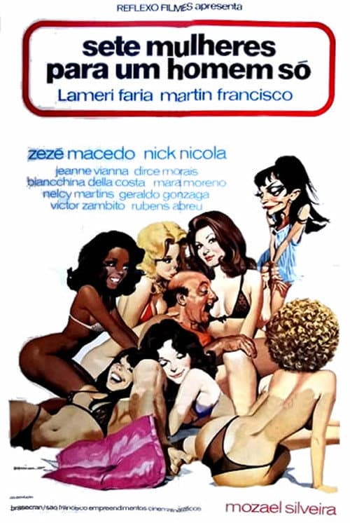 Poster for Sete Mulheres Para Um Homem Só