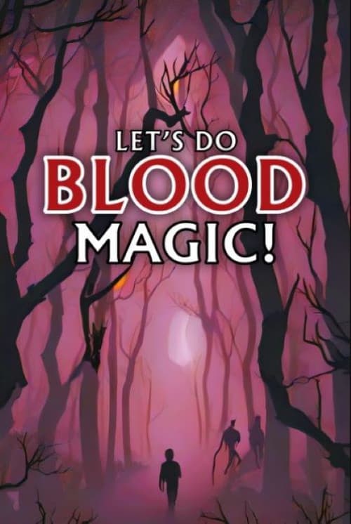 Poster for Let's Do Blood Magic!