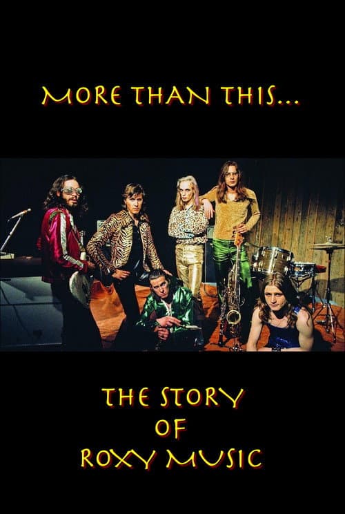 Poster for Roxy Music: More Than This - The Story of Roxy Music